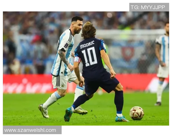 阿根廷与克罗地亚激战现场回顾球迷热情高涨精彩瞬间不容错过